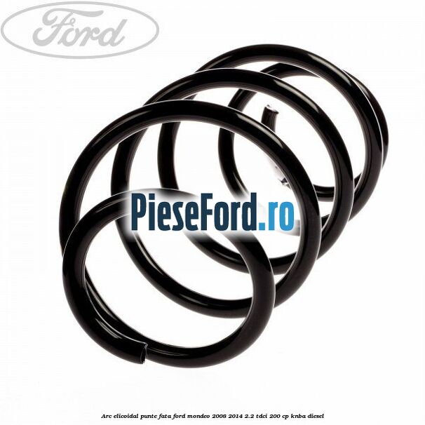 Arc elicoidal punte fata Ford Mondeo 2008-2014 2.2 TDCi 200 cp Arc elicoidal punte fata Ford Mondeo 2008-2014 2.2 TDCi 200 cp KNBA diesel