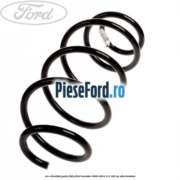 Arc elicoidal punte fata Ford Mondeo 2008-2014 2.3 160 cp Arc elicoidal punte fata Ford Mondeo 2008-2014 2.3 160 cp SEBA benzina