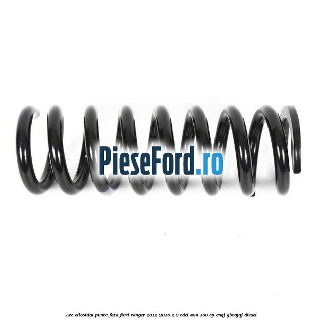 Arc elicoidal punte fata Ford Ranger 2012-2015 2.2 TDCi 4x4 150 cp ENQJ, GBVAJQJ diesel