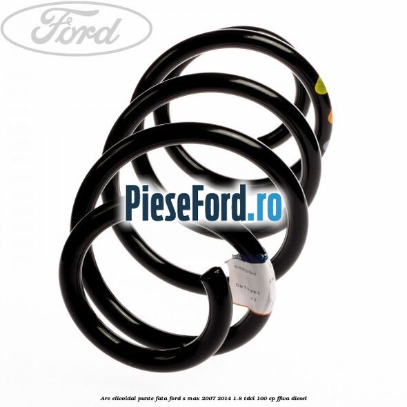 Arc elicoidal punte fata Ford S-Max 2007-2014 1.8 TDCi 100 cp Arc elicoidal punte fata Ford S-Max 2007-2014 1.8 TDCi 100 cp FFWA diesel