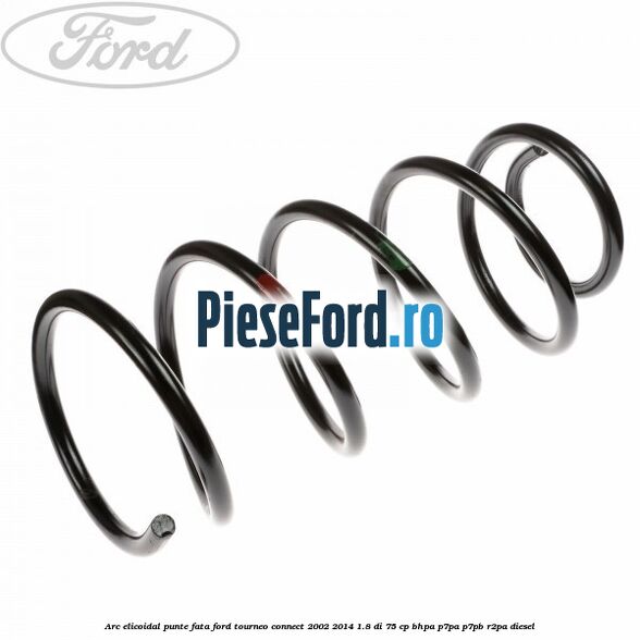 Arc elicoidal punte fata Ford Tourneo Connect 2002-2014 1.8 Di 75 cp BHPA, P7PA, P7PB, R2PA diesel