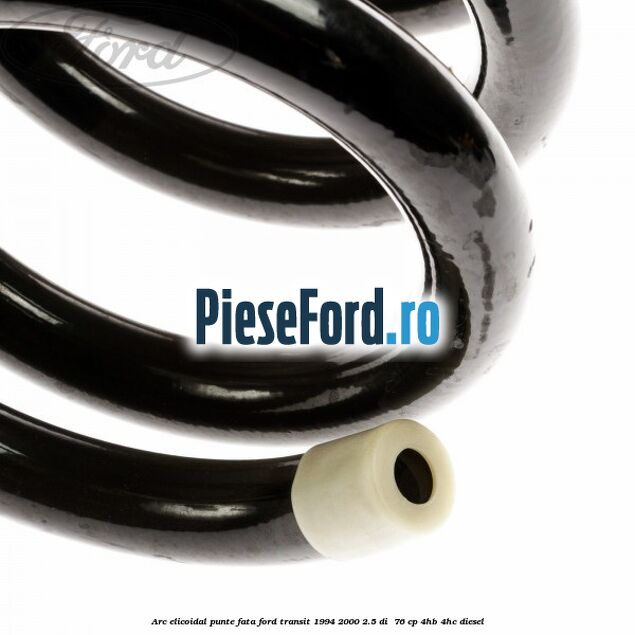 Arc elicoidal punte fata Ford Transit 1994-2000 2.5 DI  76 cp 4HB, 4HC diesel