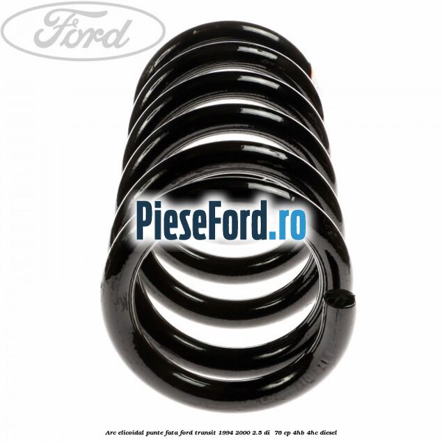 Arc elicoidal punte fata Ford Transit 1994-2000 2.5 DI  76 cp 4HB, 4HC diesel