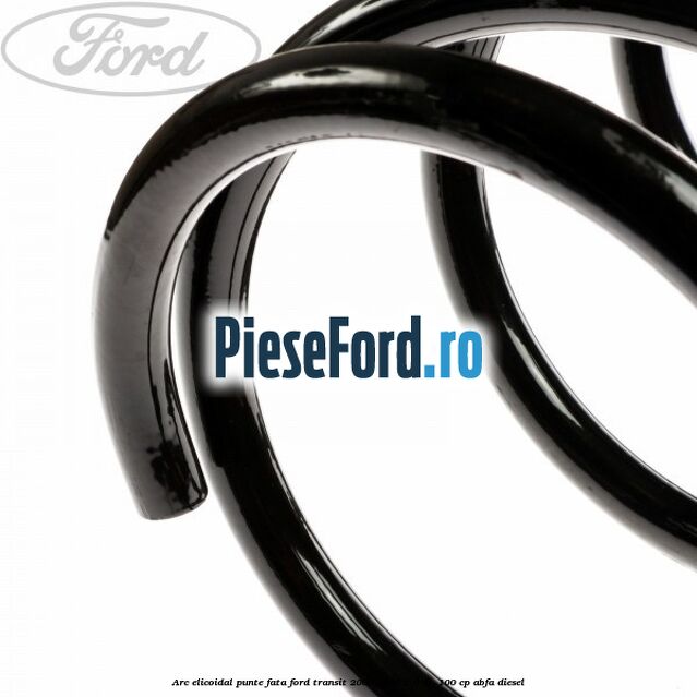 Arc elicoidal punte fata Ford Transit 2000-2006 2.0 DI 100 cp Arc elicoidal punte fata Ford Transit 2000-2006 2.0 DI 100 cp ABFA diesel