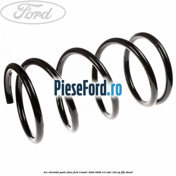 Arc elicoidal punte fata Ford Transit 2000-2006 2.0 TDCi 125 cp FIFA diesel