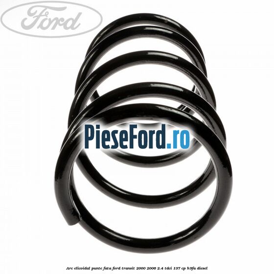 Arc elicoidal punte fata Ford Transit 2000-2006 2.4 TDCi 137 cp H9FA diesel