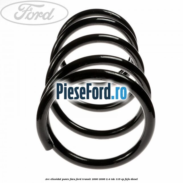 Arc elicoidal punte fata Ford Transit 2000-2006 2.4 TDE 115 cp FXFA diesel