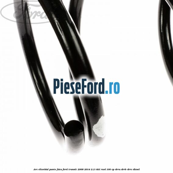 Arc elicoidal punte fata Ford Transit 2006-2014 2.2 TDCi RWD 100 cp DRRA, DRRB, DRRC diesel