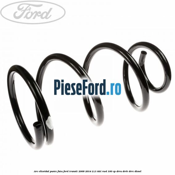 Arc elicoidal punte fata Ford Transit 2006-2014 2.2 TDCi RWD 100 cp DRRA, DRRB, DRRC diesel