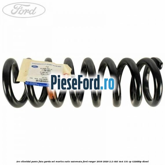 Arc elicoidal punte fata garda sol marita cutie automata Ford Ranger 2016-2020 2.2 TDCi 4x4 131 cp T22DD0P diesel