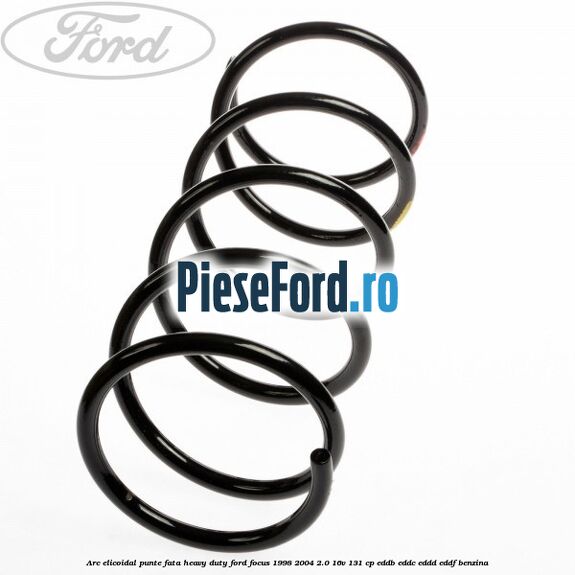 Arc elicoidal punte fata heavy duty Ford Focus 1998-2004 2.0 16V 131 cp EDDB, EDDC, EDDD, EDDF benzina