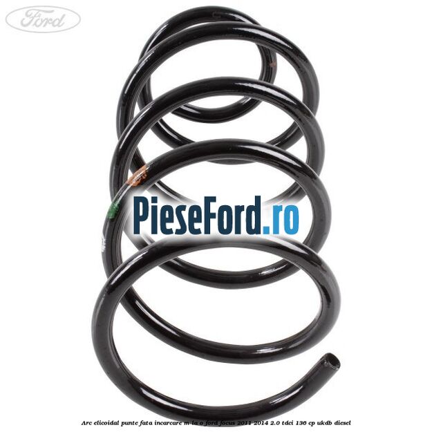 Arc elicoidal punte fata incarcare M la O Ford Focus 2011-2014 2.0 TDCi 136 cp Arc elicoidal punte fata incarcare M la O Ford Focus 2011-2014 2.0 TDCi 136 cp UKDB diesel