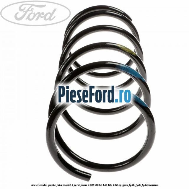Arc elicoidal punte fata model 2 Ford Focus 1998-2004 1.6 16V 100 cp FYDA, FYDB, FYDC, FYDD benzina