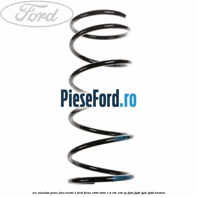Arc elicoidal punte fata model 2 Ford Focus 1998-2004 1.6 16V 100 cp FYDA, FYDB, FYDC, FYDD benzina
