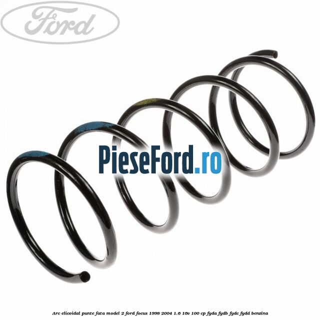 Arc elicoidal punte fata model 2 Ford Focus 1998-2004 1.6 16V 100 cp FYDA, FYDB, FYDC, FYDD benzina