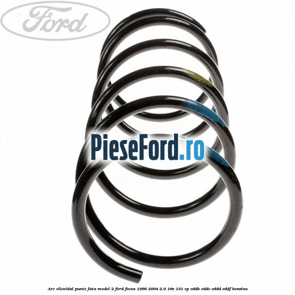 Arc elicoidal punte fata model 2 Ford Focus 1998-2004 2.0 16V 131 cp EDDB, EDDC, EDDD, EDDF benzina