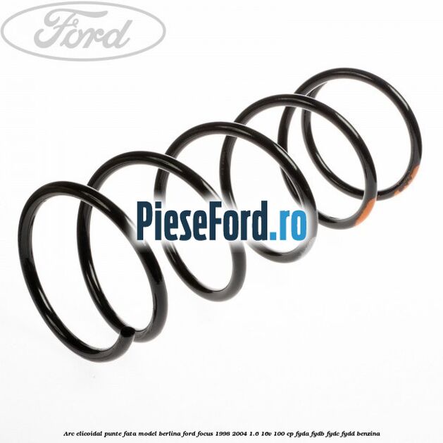 Arc elicoidal punte fata model berlina Ford Focus 1998-2004 1.6 16V 100 cp FYDA, FYDB, FYDC, FYDD benzina