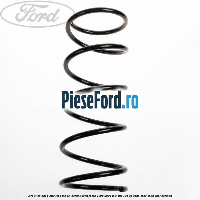 Arc elicoidal punte fata model berlina Ford Focus 1998-2004 2.0 16V 131 cp Arc elicoidal punte fata model berlina Ford Focus 1998-2004 2.0 16V 131 cp EDDB, EDDC, EDDD, EDDF benzina