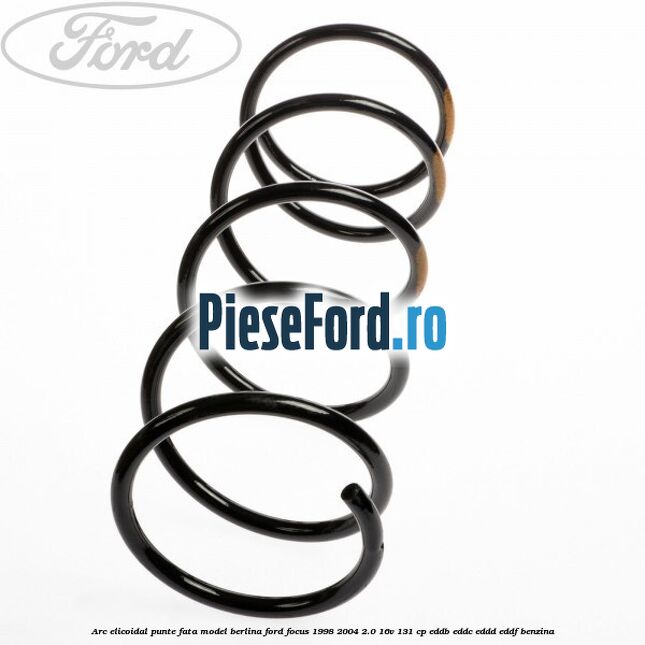 Arc elicoidal punte fata model berlina Ford Focus 1998-2004 2.0 16V 131 cp Arc elicoidal punte fata model berlina Ford Focus 1998-2004 2.0 16V 131 cp EDDB, EDDC, EDDD, EDDF benzina
