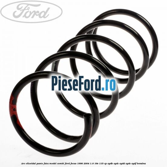 Arc elicoidal punte fata model combi Ford Focus 1998-2004 1.8 16V 115 cp EYDB, EYDC, EYDD, EYDE, EYDF benzina