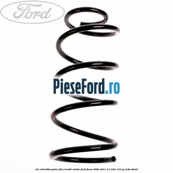 Arc elicoidal punte fata model combi Ford Focus 2008-2011 2.0 TDCi 110 cp Arc elicoidal punte fata model combi Ford Focus 2008-2011 2.0 TDCi 110 cp IXDA diesel