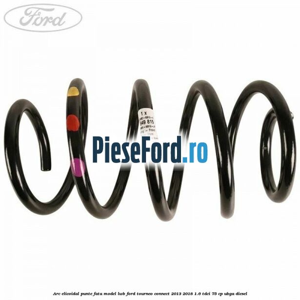 Arc elicoidal punte fata model LWB Ford Tourneo Connect 2013-2018 1.6 TDCi 75 cp UBGA diesel