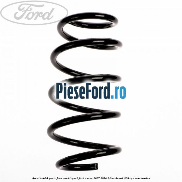 Arc elicoidal punte fata model sport Ford S-Max 2007-2014 2.0 EcoBoost 203 cp TNWA benzina