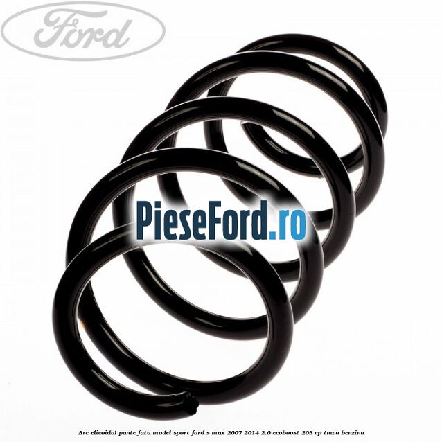 Arc elicoidal punte fata model sport Ford S-Max 2007-2014 2.0 EcoBoost 203 cp TNWA benzina