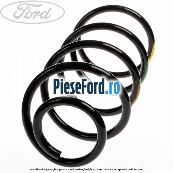 Arc elicoidal punte fata pentru 4 usi berlina Ford Focus 2004-2007 1.4 80 cp ASDA, ASDB benzina