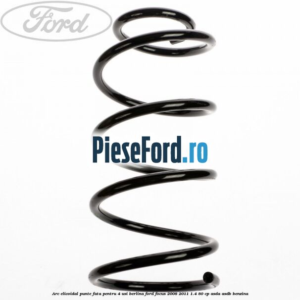 Arc elicoidal punte fata pentru 4 usi berlina Ford Focus 2008-2011 1.4 80 cp ASDA, ASDB benzina