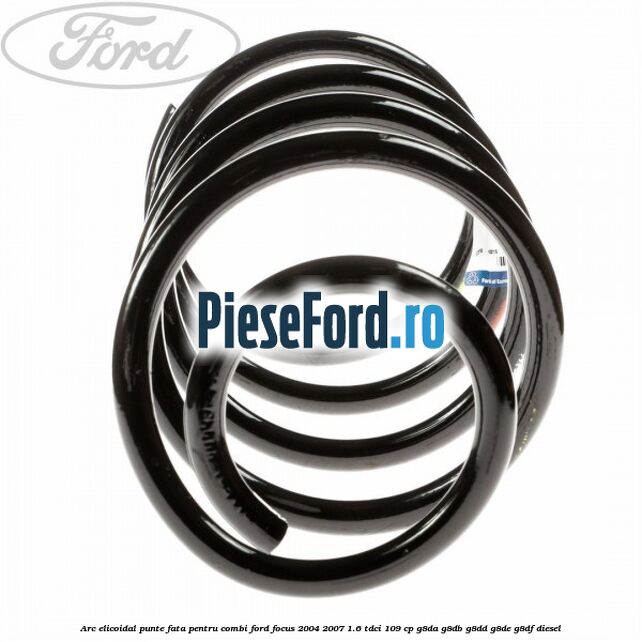 Arc elicoidal punte fata pentru combi Ford Focus 2004-2007 1.6 TDCi 109 cp G8DA, G8DB, G8DD, G8DE, G8DF diesel