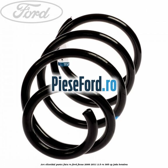 Arc elicoidal punte fata RS Ford Focus 2008-2011 2.5 RS 305 cp JZDA benzina