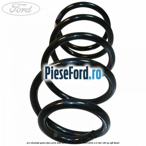 Arc elicoidal punte fata seria 330L Ford Transit Custom 2014-2018 2.2 TDCi 155 cp Arc elicoidal punte fata seria 330L Ford Transit Custom 2014-2018 2.2 TDCi 155 cp CVFF diesel