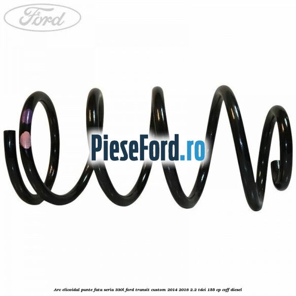 Arc elicoidal punte fata seria 330L Ford Transit Custom 2014-2018 2.2 TDCi 155 cp Arc elicoidal punte fata seria 330L Ford Transit Custom 2014-2018 2.2 TDCi 155 cp CVFF diesel