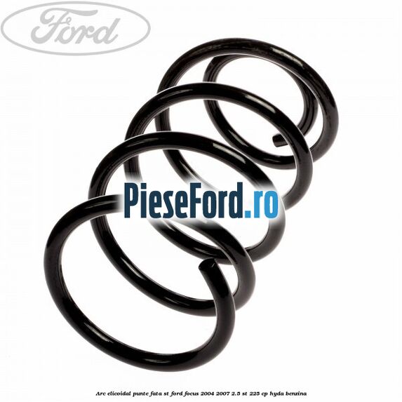 Arc elicoidal punte fata ST Ford Focus 2004-2007 2.5 ST 225 cp HYDA benzina