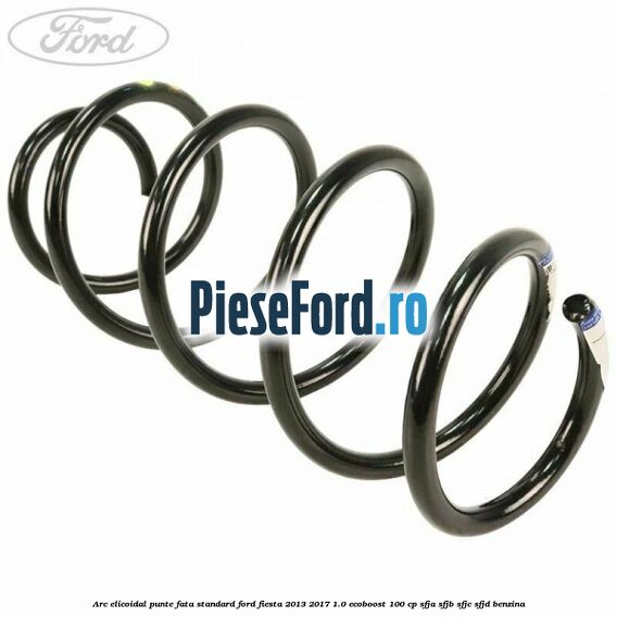 Arc elicoidal punte fata standard Ford Fiesta 2013-2017 1.0 EcoBoost 100 cp SFJA, SFJB, SFJC, SFJD benzina
