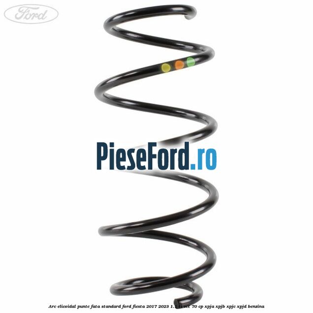 Arc elicoidal punte fata standard Ford Fiesta 2017-2023 1.1 Ti-VCT 70 cp Arc elicoidal punte fata standard Ford Fiesta 2017-2023 1.1 Ti-VCT 70 cp XPJA, XPJB, XPJC, XPJD benzina