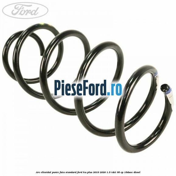 Arc elicoidal punte fata standard Ford Ka plus 2019-2020 1.5 TDCI 95 cp 15DSOX diesel