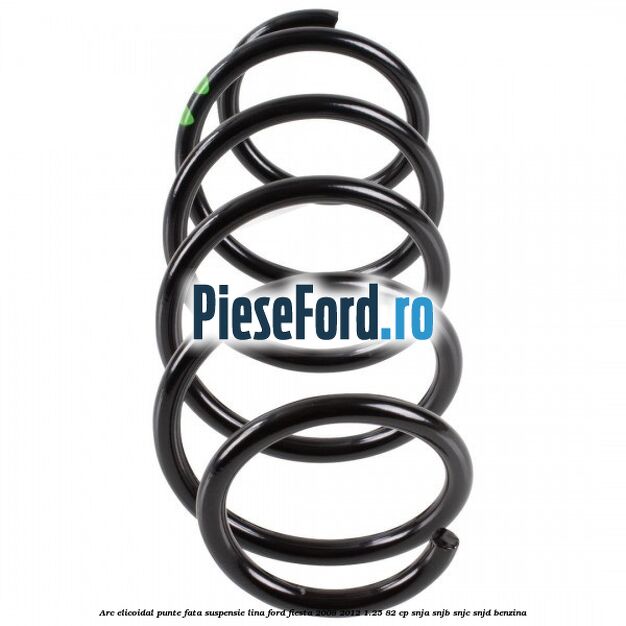 Arc elicoidal punte fata suspensie lina Ford Fiesta 2008-2012 1.25 82 cp SNJA, SNJB, SNJC, SNJD benzina