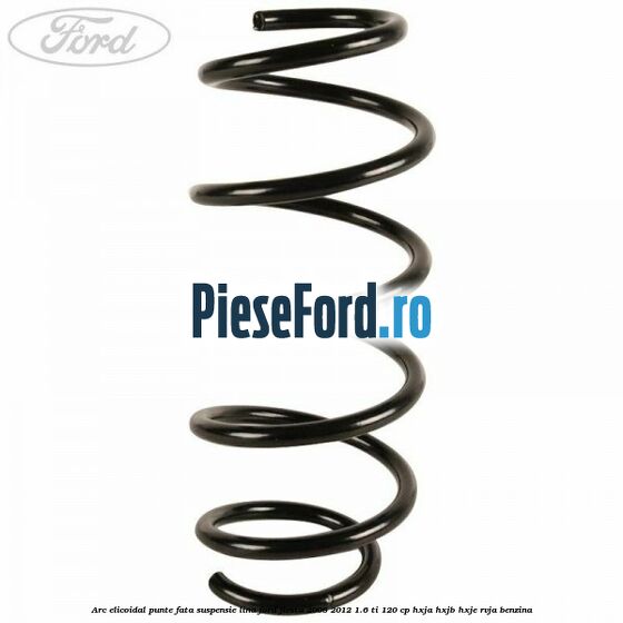 Arc elicoidal punte fata suspensie lina Ford Fiesta 2008-2012 1.6 Ti 120 cp HXJA, HXJB, HXJE, RVJA benzina