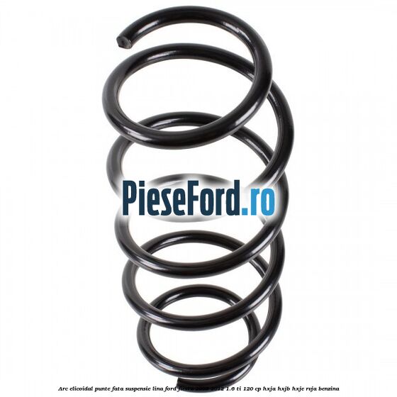 Arc elicoidal punte fata suspensie lina Ford Fiesta 2008-2012 1.6 Ti 120 cp HXJA, HXJB, HXJE, RVJA benzina