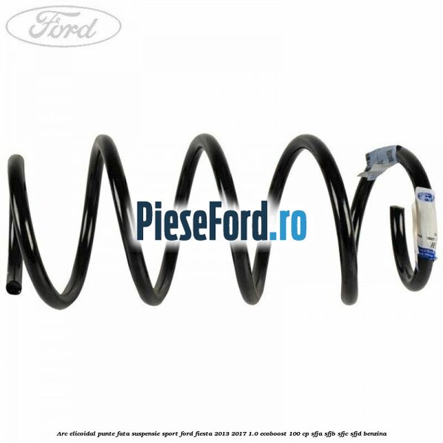 Arc elicoidal punte fata suspensie sport Ford Fiesta 2013-2017 1.0 EcoBoost 100 cp SFJA, SFJB, SFJC, SFJD benzina