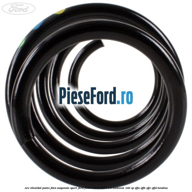 Arc elicoidal punte fata suspensie sport Ford Fiesta 2013-2017 1.0 EcoBoost 100 cp SFJA, SFJB, SFJC, SFJD benzina