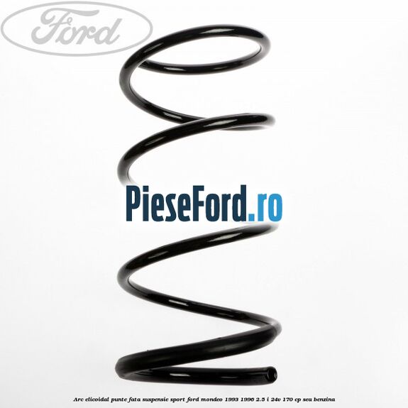 Arc elicoidal punte fata suspensie sport Ford Mondeo 1993-1996 2.5 i 24V 170 cp SEA benzina