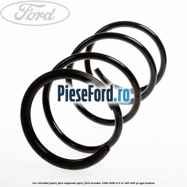 Arc elicoidal punte fata suspensie sport Ford Mondeo 1996-2000 2.5 ST 200 205 cp SGA benzina