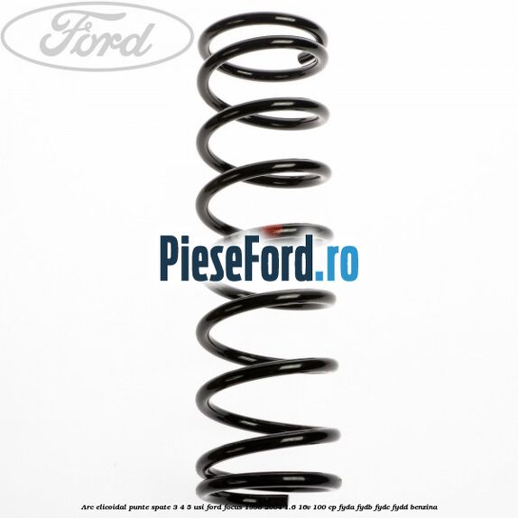 Arc elicoidal punte spate 3/4/5 usi Ford Focus 1998-2004 1.6 16V 100 cp FYDA, FYDB, FYDC, FYDD benzina