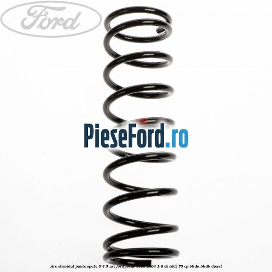 Arc elicoidal punte spate 3/4/5 usi Ford Focus 1998-2004 1.8 DI/TDDi 75 cp BHDA, BHDB diesel