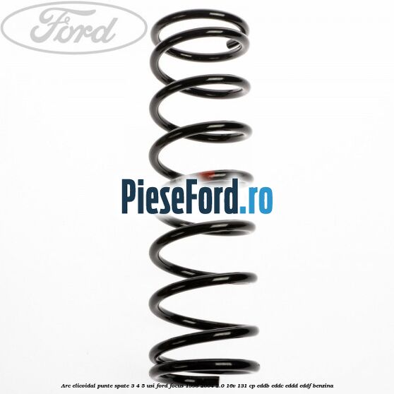 Arc elicoidal punte spate 3/4/5 usi Ford Focus 1998-2004 2.0 16V 131 cp Arc elicoidal punte spate 3/4/5 usi Ford Focus 1998-2004 2.0 16V 131 cp EDDB, EDDC, EDDD, EDDF benzina