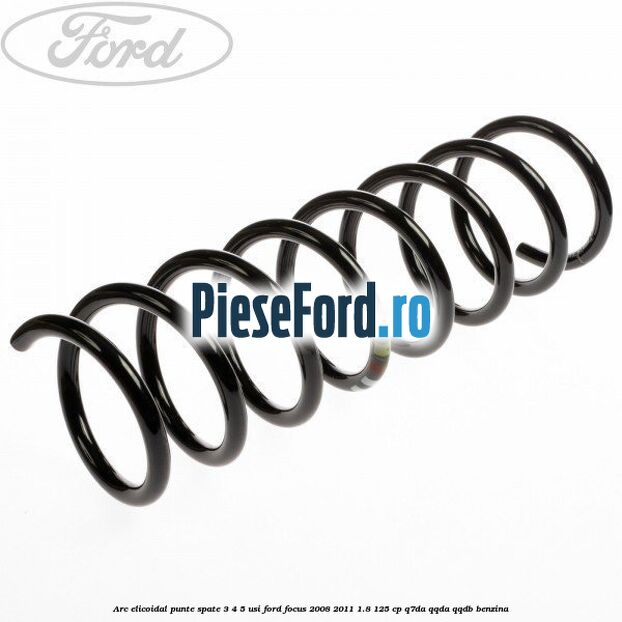 Arc elicoidal punte spate 3/4/5 usi Ford Focus 2008-2011 1.8 125 cp Q7DA, QQDA, QQDB benzina