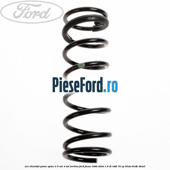 Arc elicoidal punte spate 3/5 usi 4 usi berlina Ford Focus 1998-2004 1.8 DI/TDDi 75 cp BHDA, BHDB diesel